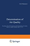 Book Determination of Air Quality: Proceedings of the ACS Symposium on Determination of Air Quality held in Los Angeles, California, April 1–2, 1971 free