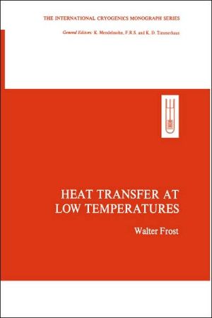 Book Heat Transfer at Low Temperatures (The International Cryogenics Monograph Series) free