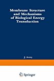 Book Membrane Structure and Mechanisms of Biological Energy Transduction free