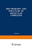 Book Spectroscopy and Structure of Molecular Complexes free Book Spectroscopy and Structure of Molecular Complexes free