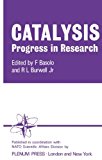Book Catalysis Progress in Research: Proceedings of the NATO Science Committee Conference on Catalysis held at Santa Margherita di Pula, December 1972 free