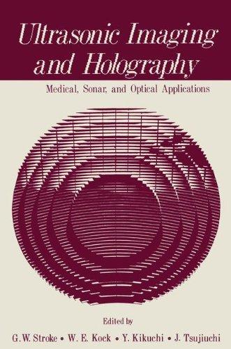 Book Ultrasonic Imaging and Holography: Medical, Sonar, and Optical Applications free