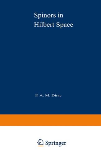 Book Spinors in Hilbert Space free Book Spinors in Hilbert Space free