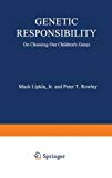 Book Genetic Responsibility: On Choosing Our Children’s Genes free