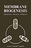 Book Membrane Biogenesis: Mitochondria, Chloroplasts, and Bacteria free