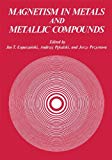 Book Magnetism In Metals And Metallic Compounds: [proceedings Of The Lectures Delivered During The Eleventh Winter School Of Theoretical Physics, Held At Karpacz, Poland, February 19-march 4, 1974] free