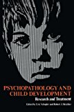 Book Psychopathology and Child Development: Research and Treatment free