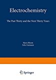 Book Electrochemistry: The Past Thirty and the Next Thirty Years free