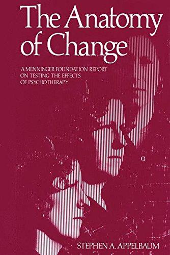 Book The Anatomy of Change: A Menninger Foundation Report on Testing the Effects of Psychotherapy free