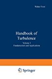 Book Handbook of Turbulence: Volume 1 Fundamentals and Applications free