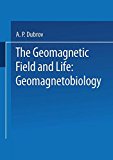 Book The Geomagnetic Field and Life: Geomagnetobiology free