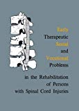 Book Early Therapeutic, Social, and Vocational Problems in the Rehabilitation of Persons With Spinal Cord Injuries free
