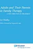 Book Adults and Their Parents in Family Therapy: A New Direction in Treatment free