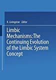 Book Limbic Mechanisms: The Continuing Evolution of the Limbic System Concept free