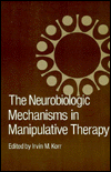 Book The Neurobiologic Mechanisms in Manipulative Therapy free