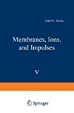 Book Membranes, Ions, And Impulses free