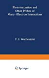 Book Photoionization and Other Probes of Many-Electron Interactions (Specialty Polymers) free