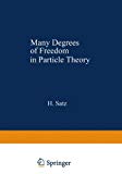 Book Many Degrees Of Freedom In Particle Theory: [proceedings Of The 1976 International Summer Institute Of Theoretical Physics Held At The University Of Bielefeld, Federal Republic Of Germany, August 23-september 4, 1976] free