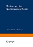 Book Electron and Ion Spectroscopy of Solids (NATO Advanced Study Institutes Series: Series B, Physics) free