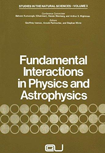 Book Fundamental Interactions In Physics And Astrophysics (studies In The Natural Sciences,) free