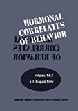 Book Hormonal Correlates of Behavior: Volume 1: A lifespan View / Volume 2: An Organismic View free
