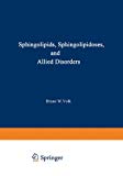 Book Sphingolipids, Sphingolipidoses And Allied Disorders: Proceedings Of The Symposium On Sphingolipidoses And Allied Disorders, October 25-27, 1971 ... Experimental Medicine & Biology (springer)) free