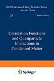 Book Correlation functions and quasiparticle interactions in condensed matter free