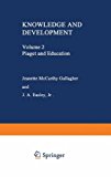 Book Knowledge and Development: Volume 2 Piaget and Education free