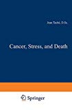 Book Cancer, Stress, And Death (sloan-kettering Institute Cancer Series) free