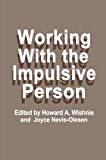 Book Working With the Impulsive Person free