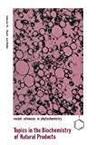 Book Topics in the biochemistry of natural products free
