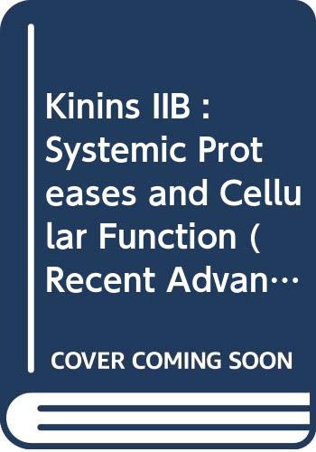 Book Kinins Iib : Systemic Proteases And Cellular Function (recent Advances In Phytochemistry) free