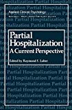 Book Partial Hospitalization: A Current Perspective (Nato Science Series B:) free