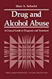 Book Drug and Alcohol Abuse: A Clinical Guide to Diagnosis and Treatment (Critical Issues in Psychiatry) free