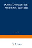 Book Dynamic Optimization and Mathematical Economics (Mathematical Concepts and Methods in Science and Engineering) free