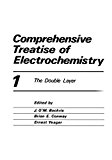 Book Comprehensive Treatise of Electrochemistry, Vol. 1: The Double Layer free