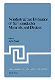 Book Nondestructive Evaluation of Semiconductor Materials and Devices (NATO Advanced Study Institutes Series: Series B, Physics) free