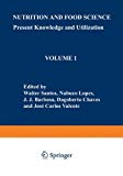 Book Nutrition And Food Science: Present Knowledge And Utilization: Volume 1 Food And Nutrition Policies And Programs free