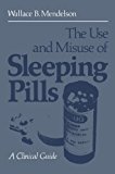 Book The Use and Misuse of Sleeping Pills: A Clinical Guide free