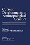 Book Current Developments In Anthropological Genetics. Volume 1: Theory And Methods free