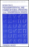 Book Introduction to Pseudodifferential and Fourier Integral Operators Vol. 1: Pseudodifferential Operators free