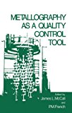Book Metallography As A Quality Control Tool free