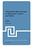 Book Vibrational Spectroscopy of Molecular Liquids and Solids (Nato ASI Subseries B:, 56) free