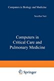 Book Computers In Critical Care And Pulmonary Medicine (computers In Biology And Medicine) free