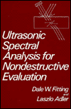 Book Ultrasonic Spectral Analysis for Nondestructive Evaluation free