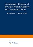 Book Evolutionary biology of the New World monkeys and continental drift free