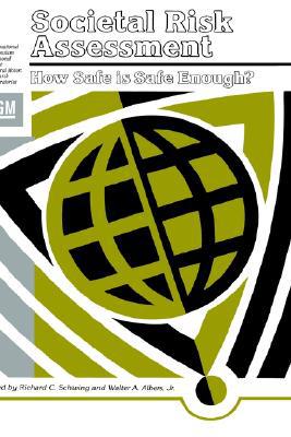 Book Societal Risk Assessment: How Safe is Safe Enough? free