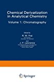 Book Chemical Derivatization in Analytical Chemistry: Chromatography (Modern Analytical Chemistry) free