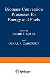 Book Biomass Conversion Processes for Energy and Fuels free