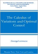 Book The Calculus of Variations and Optimal Control: An Introduction (Mathematical Concepts and Methods in Science and Engineering, 24) free